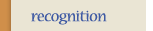 Recognition